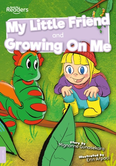 My Little Friend and Growing On Me by Mignonne Gunasekara (Paperback Book)