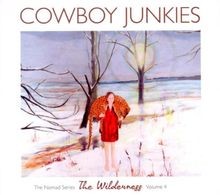Wilderness-the Nomad Series Vol.4  von Cowboy Junkies | CD | Zustand gut