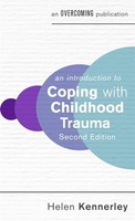 Helen Kennerley - An Introduction To Coping With Childhood Trauma 2Nd - G245Z