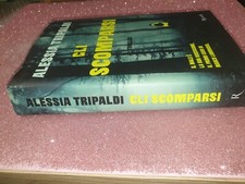 Alessia Tripaldi - Gli scomparsi - Il male è la sua ossessione - Il primo caos d
