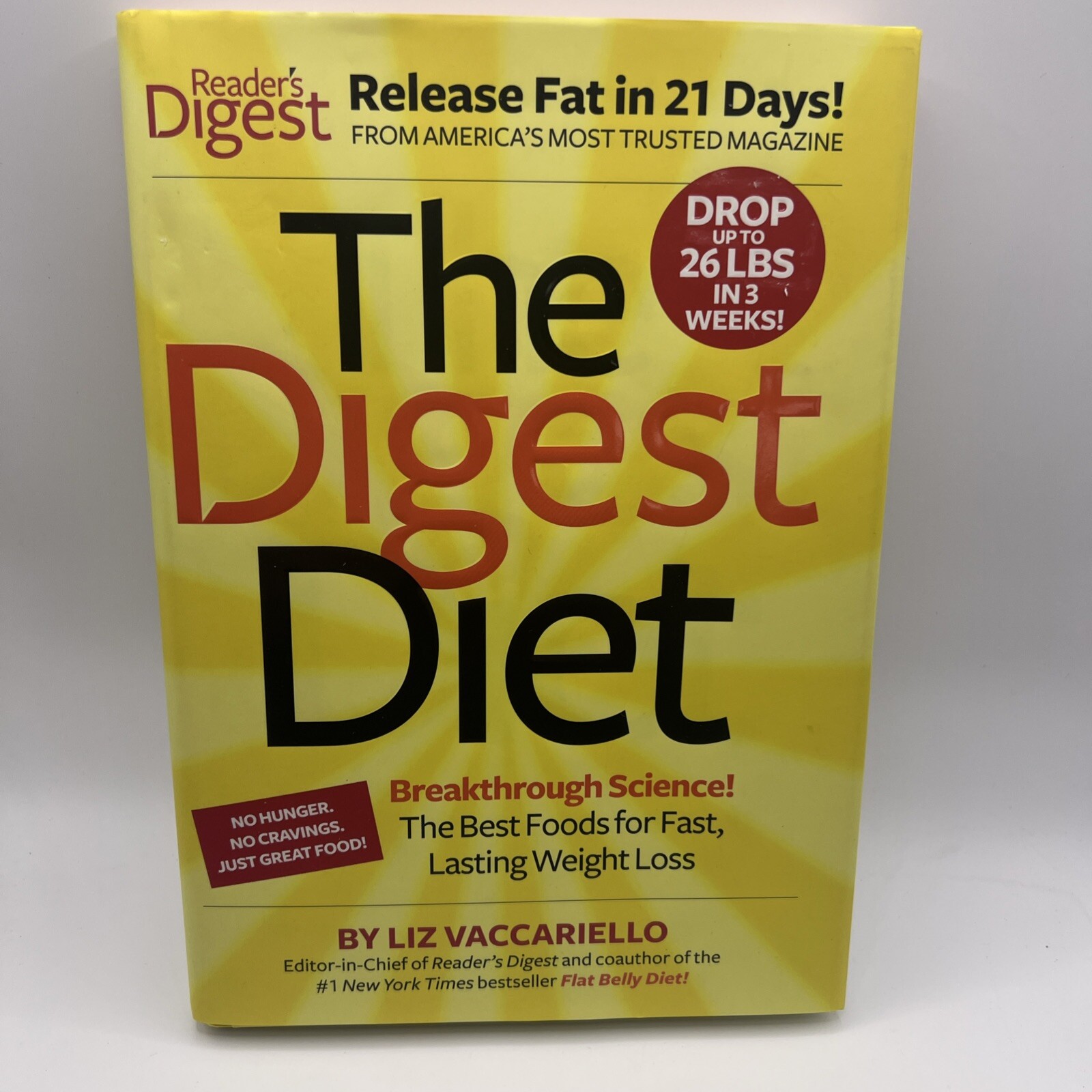 The Digest Diet Cookbook : Lose up to 26 Pounds in 21 Days! by Liz Vaccariello