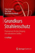 Grundkurs Strahlenschutz: Praxiswissen für d...