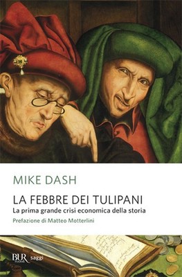 Tulpenfieber. Die erste große Wirtschaftskrise der Geschichte - Dash Mike
