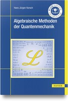 Hans JüRgen Korsch | Algebraische Methoden Der Quantenmechanik | Taschenbuch