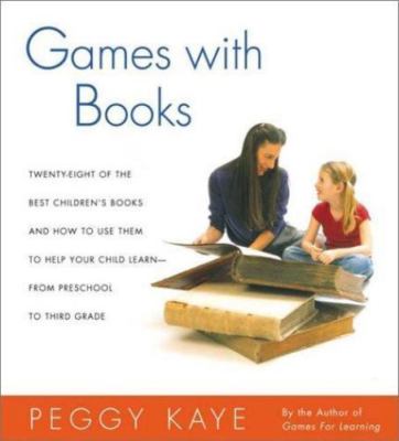 Games With Books: Twenty-eight of the best children's books and how to use...