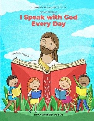 Devotional I Speak With God Every Day: For Children ages 5 to 10 by Editorial Ve