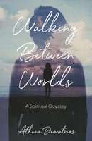 Athena Demetrios | Walking Between Worlds | Taschenbuch | Englisch (2019)