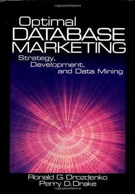 Optimal Database Marketing: Strategy, Development, and Data Mini