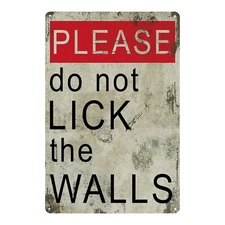 Don't Lick Walls Funny Sign Weatherproof Aluminum