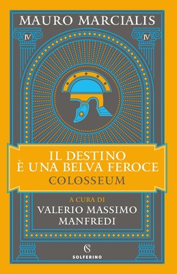 Mauro Marcialis Valerio Massi Il destino è una belva feroce. Colosse (Paperback)