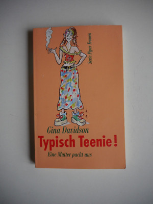Typisch Teenie ! Eine Mutter packt aus - Gina Davidson