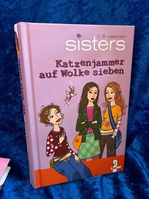 sisters - Katzenjammer auf Wolke sieben Lessmann, C.B.: