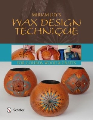 Miriam Joy Miriam Joy's Wax Design Technique (Taschenbuch)