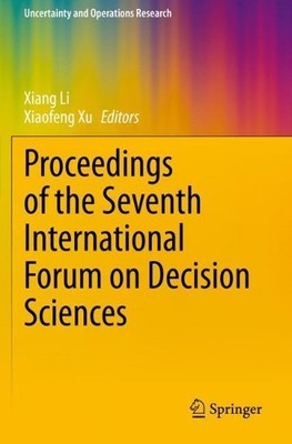 Proceedings of the Seventh International Forum on Decision Sc... - 9789811557224