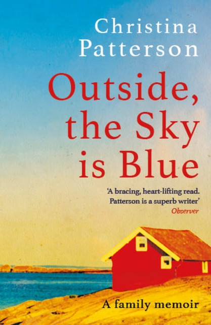 Outside, the Sky is Blue 9781472282644 - Free Tracked Delivery
