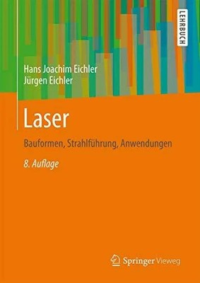 Laser: Bauformen, Strahlführung, Anwendungen Buch Springer Vieweg