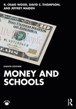 Money and Schools by R. Craig Wood (English) ...