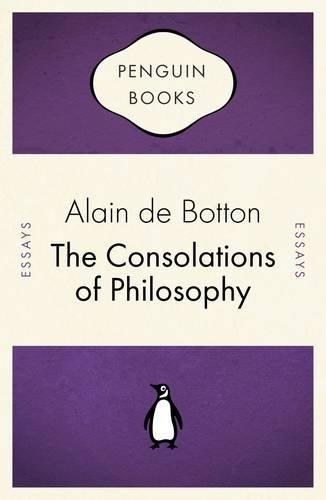 The Consolations of Philosophy (Penguin Celebrations) - de Botton, Alain