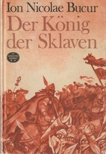 Ion Nicolae Bucur: Der K&ouml;nig der Sklaven