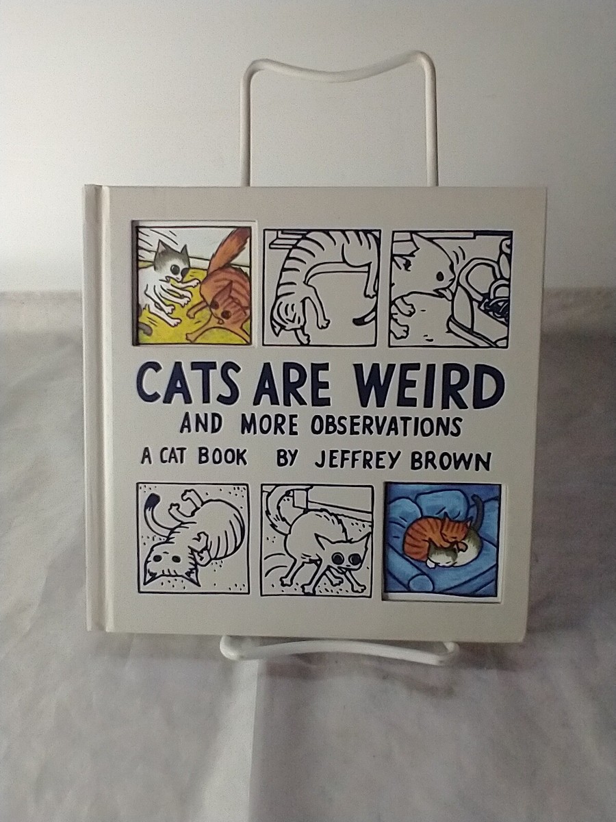 Cats are Weird and More Observations A Cat Book by Jeffrey Brown
