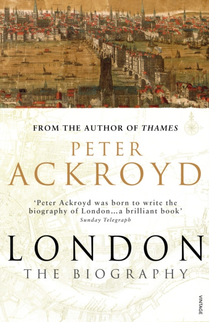London The Biography by Peter Ackroyd (Paperback Book)