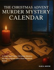 The Christmas Advent Murder Mystery Calendar: A 24-Day Interactive Christmas Mys