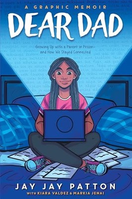 Dear Dad: Growing Up with a Parent in Prison -- and How -  NEW Jay Jay Patton 20