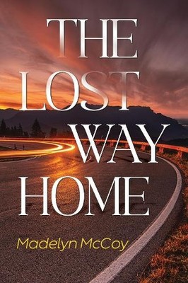 Madelyn McCoy The Lost Way Home (Taschenbuch)