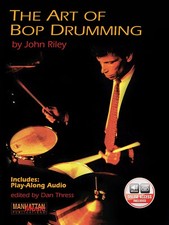 The Art of Bop Drumming - by John Riley / ed....