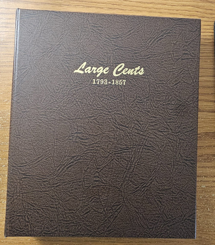 DANSCO COIN ALBUM #7099 LARGE CENTS 1793-1857 7 PAGES WITH DATES & VARIETIES
