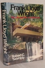 Frank Lloyd Wright: His Life and Hi..., Twombly, Robert