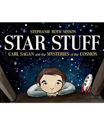 Star Stuff: Carl Sagan and the Mysteries of the Cosmos, Stephanie Roth Sisson