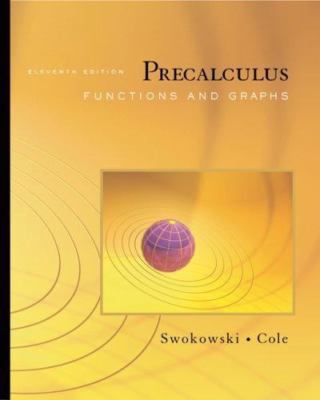 Precalculus: Functions and Graphs (with CengageNOW Printed Access Card)...