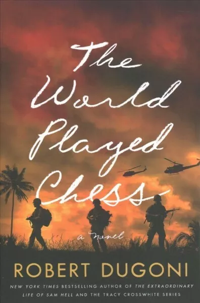 The World Played Chess: A Novel by Dugoni, Robert