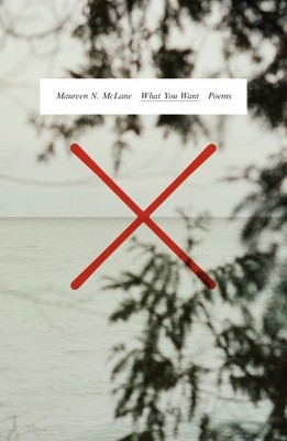 What You Want, Hardcover by McLane, Maureen N., Brand New, Free shipping in t...