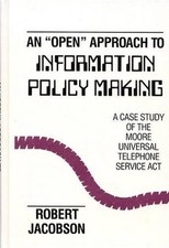 An Open Approach to Information Policy Making: A Case Study of the Moore Univers