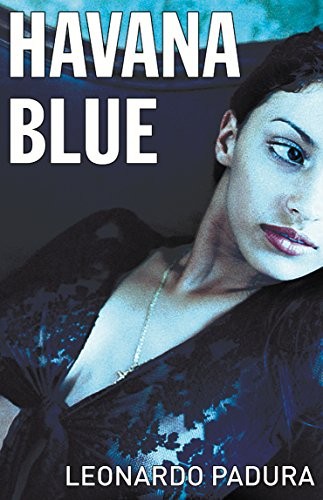 Havana Blue (Mario Conde Mystery 3),Leonardo Padura, Peter Bush