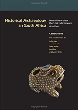 Historical Archaeology In South Africa - Carmel Schrire, Jeffrey J. Durst - 2023
