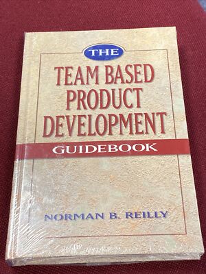 Brand New The Team Based Product Development Guidebook by Norman B. Reilly