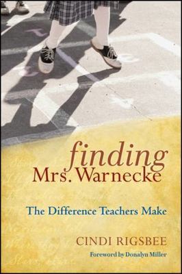 Finding Mrs. Warnecke: The Difference Teachers Make, USED-Very Good, Rigsbee, Ci