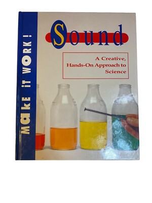 Sound: A Creative, Hands-On Approach to Science- Alexandra Parsons, 1993