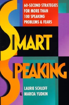 Smart Speaking: 60-Second Strategies for More than 100 Speaking Problems  - GOOD