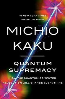 Quantum Supremacy: How the Quantum Computer Revolut... | Buch | Zustand sehr gut