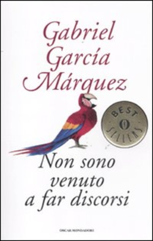 NON SONO VENUTO A FAR DISCORSI GARCIA MARQUEZ GABRIEL