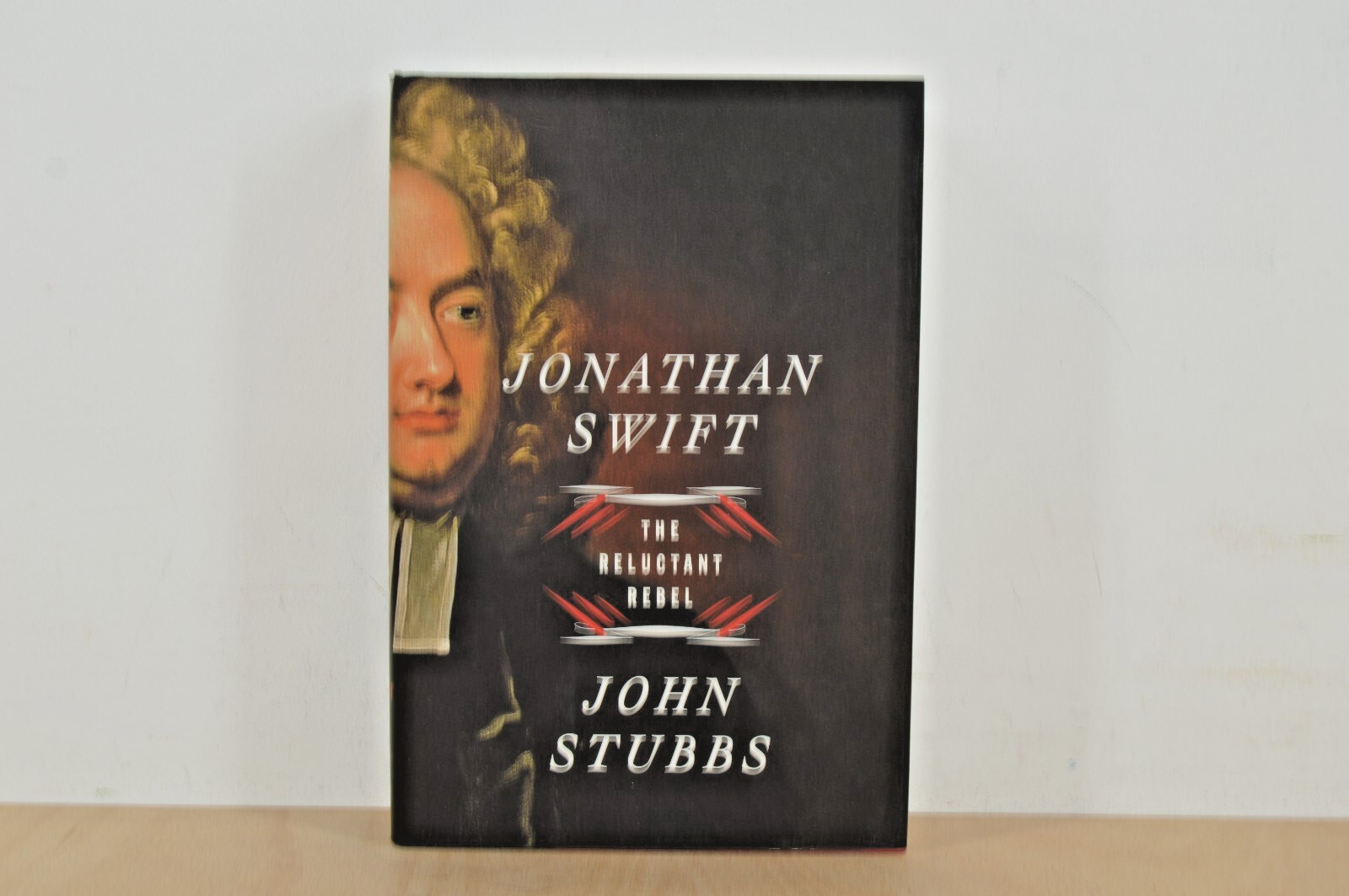 Jonathan Swift Reluctant Rebel - John Stubbs - First Edition H/B 1/1 (#84)