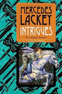Intrigues: Book Two of the Collegium Chronicles (A Valdemar Novel) (Valde - GOOD