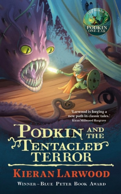 Podkin and the Tentacled Terror by Kieran Larwood (Hardback Book)