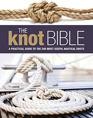 Die Knoten-Bibel: Der vollständige Leitfaden für Knoten und ihre Verwendung - Bloomsbury