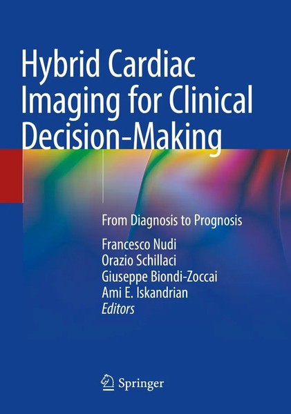 Francesco Nudi (U. A.) | Hybrid Cardiac Imaging For Clinical Decision-Making-image