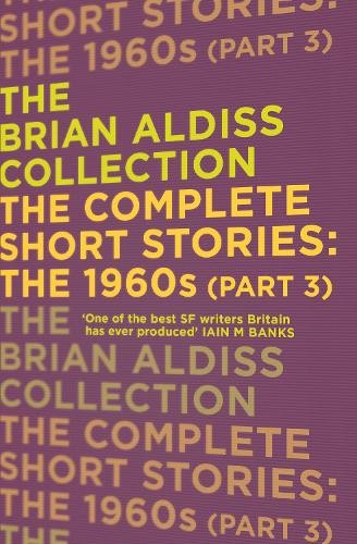 The Complete Short Stories: The 1960s (Part 3), Fiction, Paperback, Brian Aldiss - Image 2